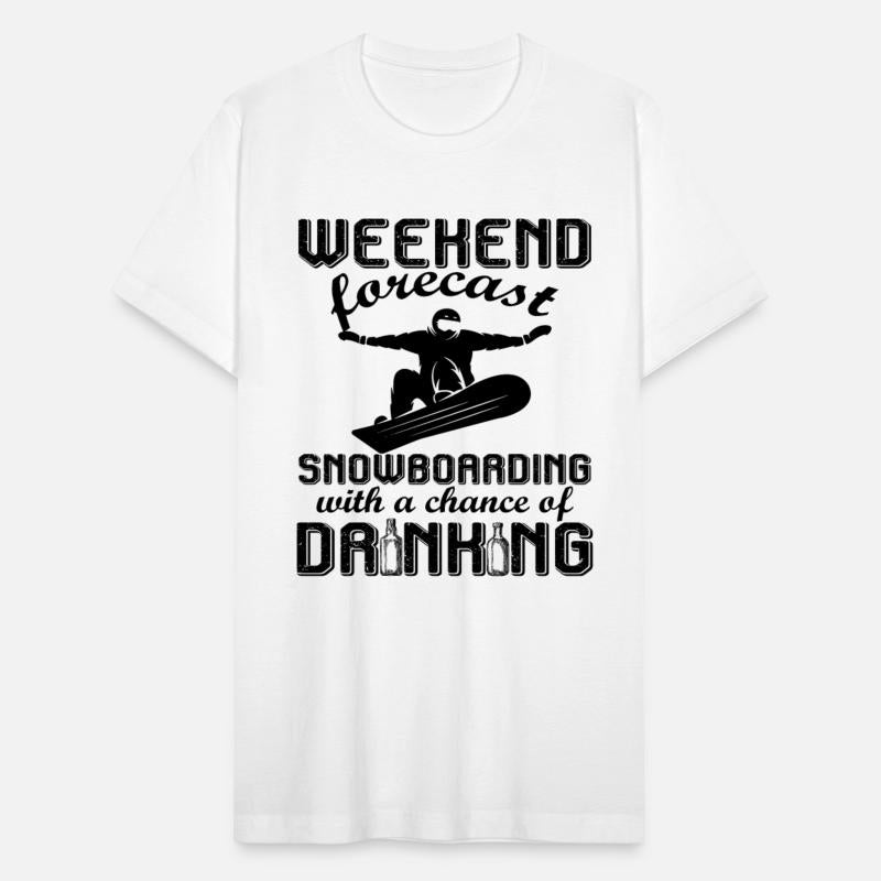 Weekend Forecast Snowboarding A Chance Of Drinking