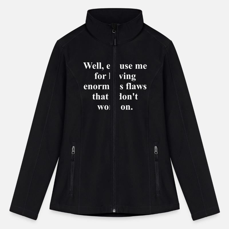 Well, Excuse Me For Having Enormous Flaws