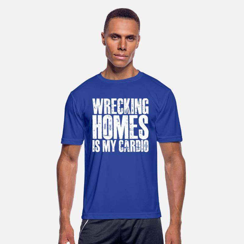 Wrecking Homes Is My Cardio 3