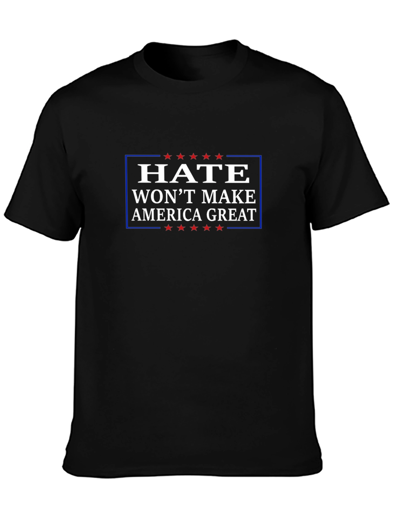 Hate Wont Make America Great T-Shirt