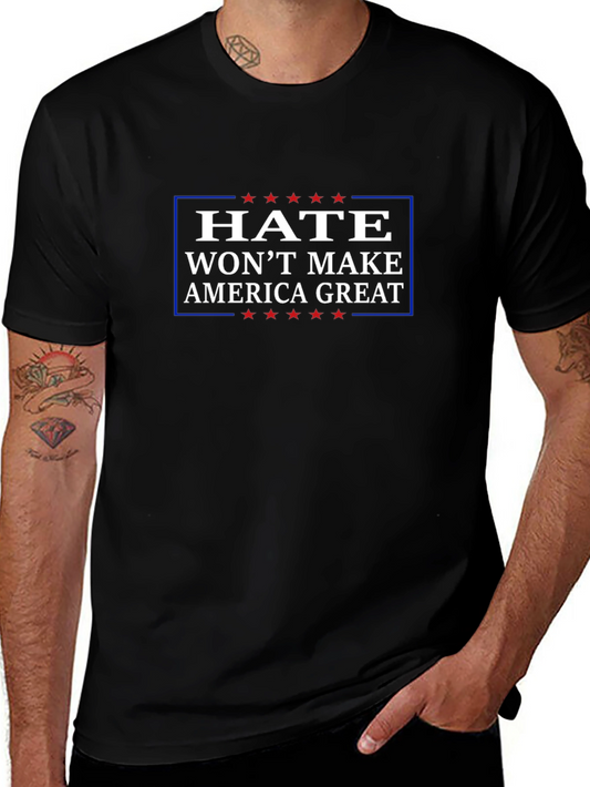 Hate Wont Make America Great T-Shirt