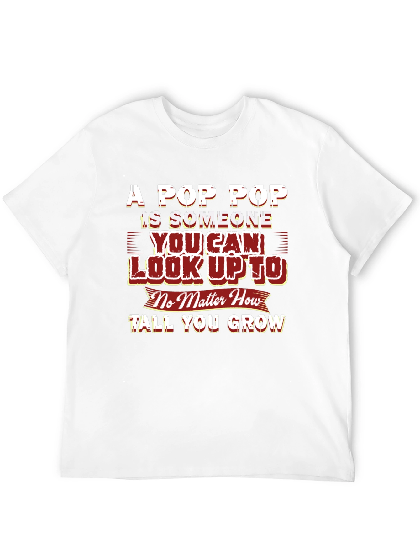 A Pop Pop Look Up To T-Shirt