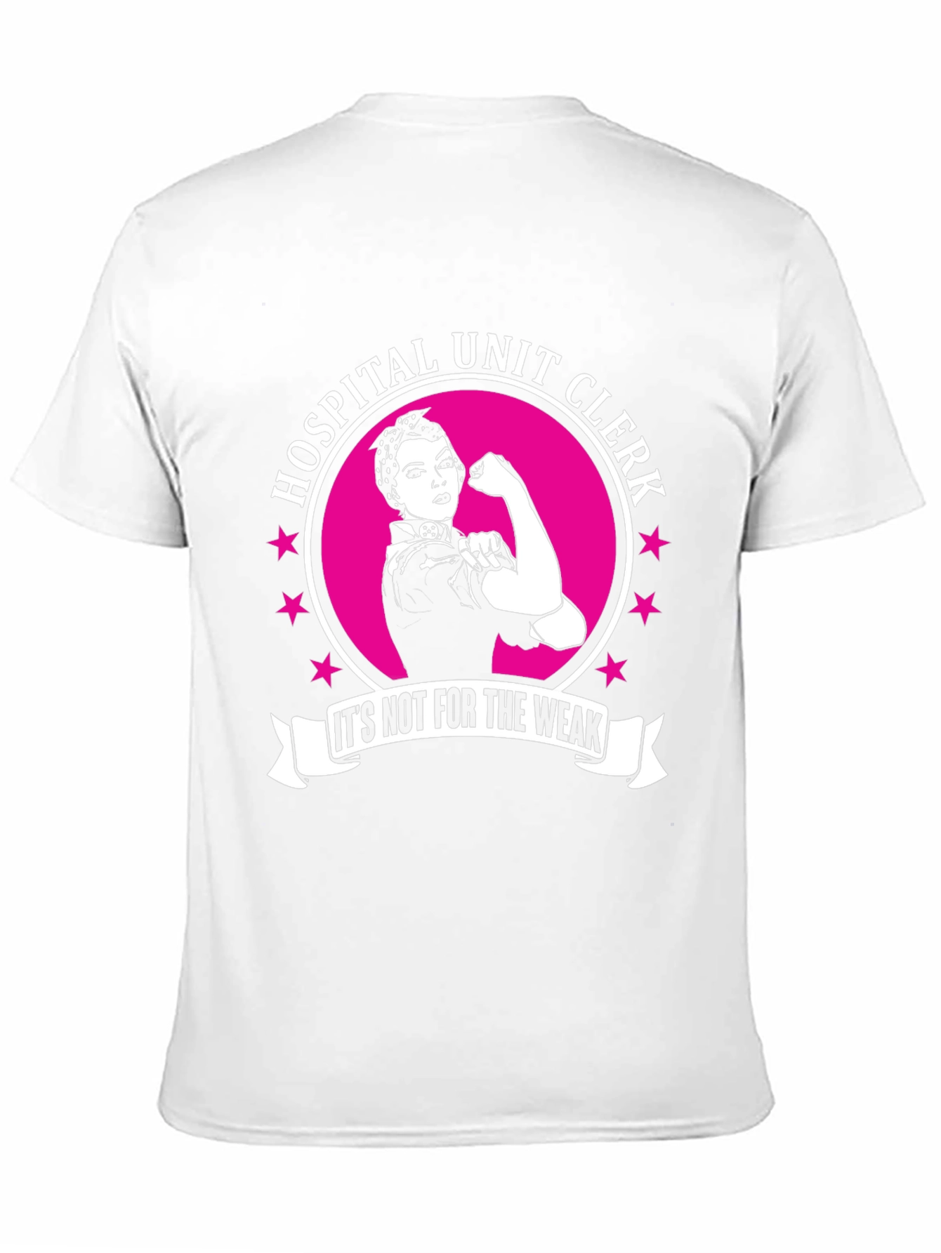 Hospital Unit Clerk T-Shirt - For the Strong