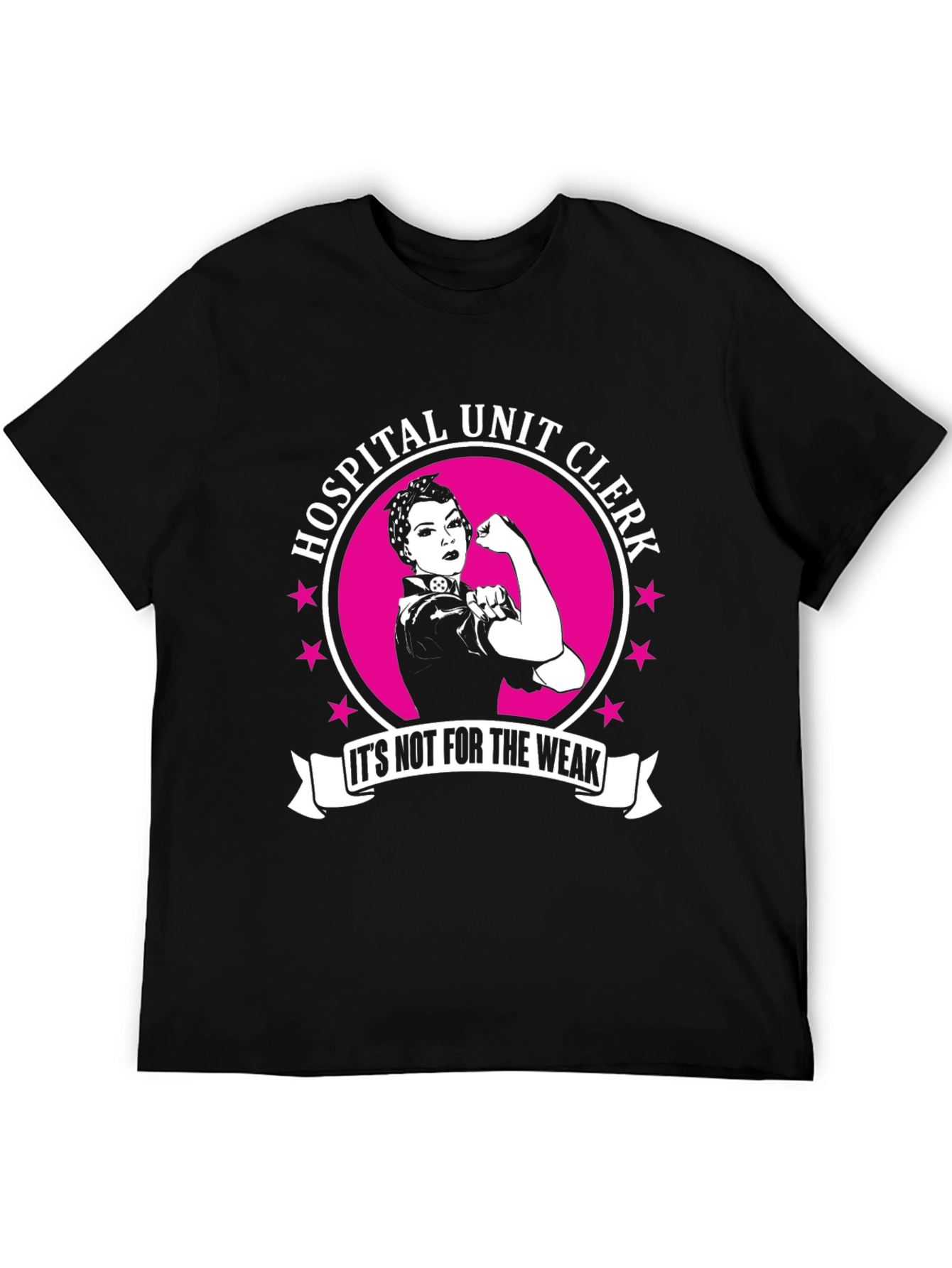Hospital Unit Clerk T-Shirt - For the Strong
