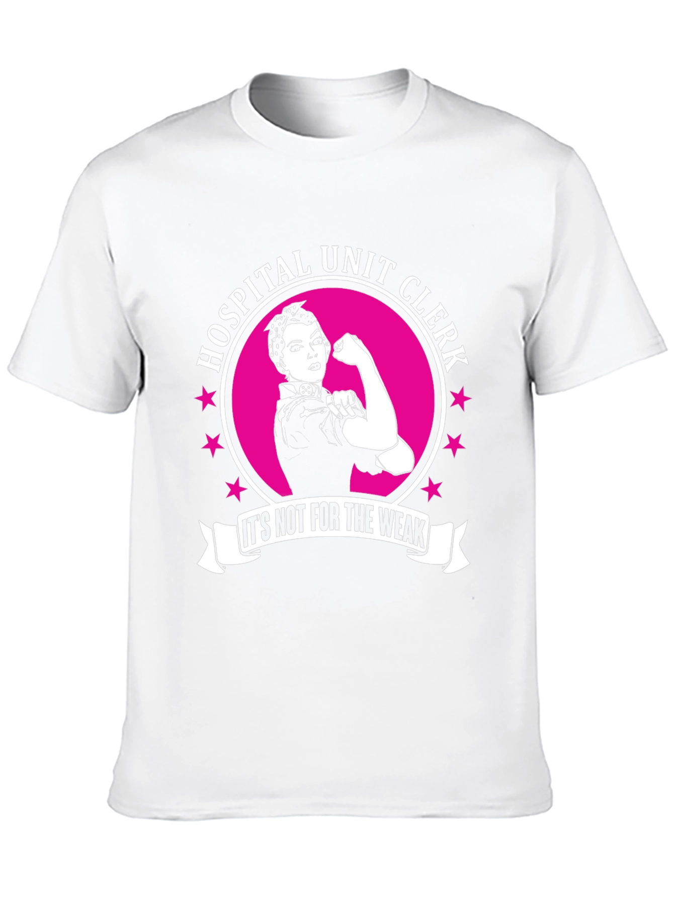 Hospital Unit Clerk T-Shirt - For the Strong