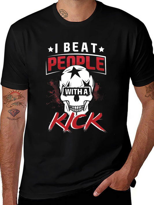 I Beat People With A Kick Graphic T-Shirt