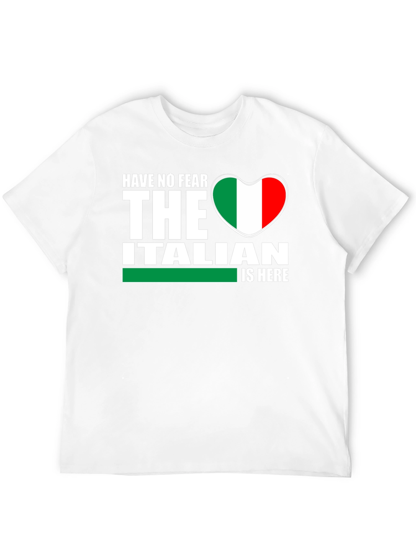 Have No Fear The Italian Is Here T-Shirt
