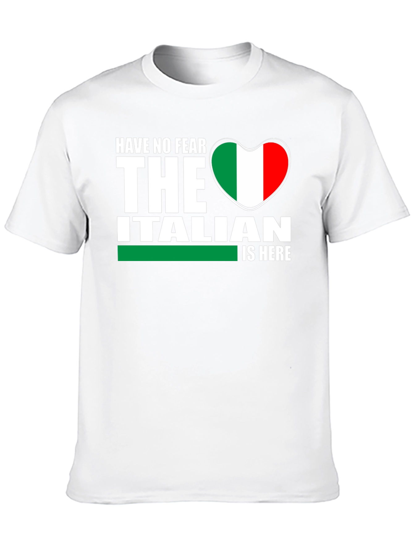 Have No Fear The Italian Is Here T-Shirt