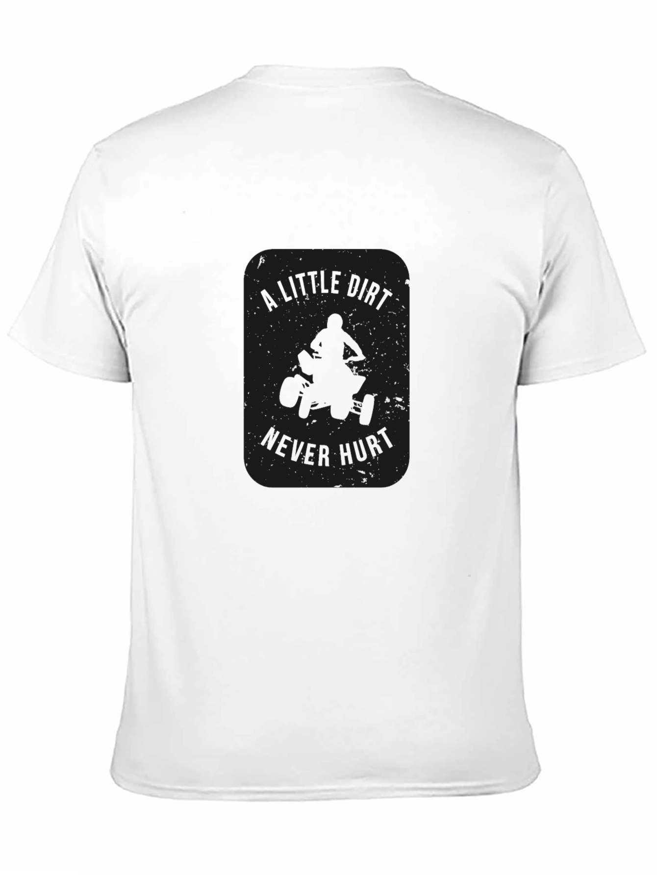A Little Dirt Never Hurt T-Shirt