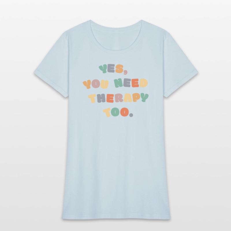 Yes, you need therapy, too