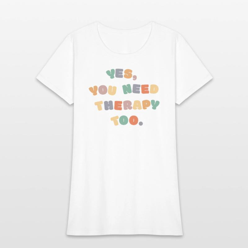 Yes, you need therapy, too