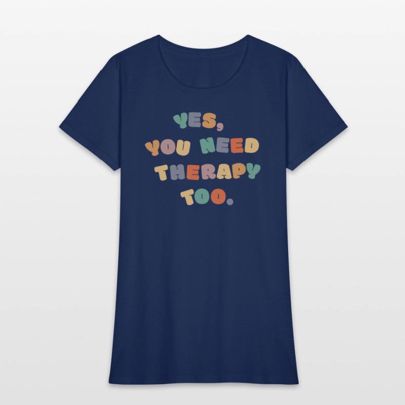 Yes, you need therapy, too
