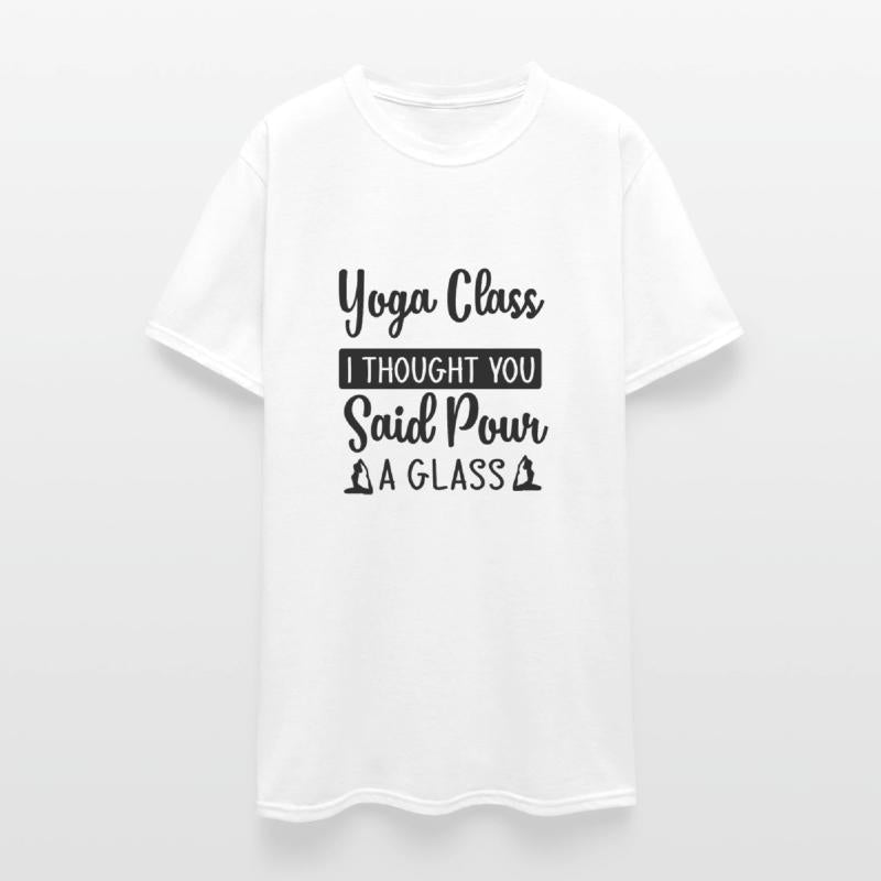 Yoga Class I Thought You Said Pour A Glass