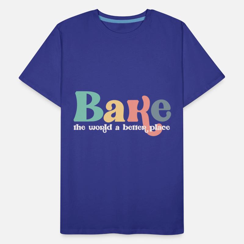 you bake the world abetter place