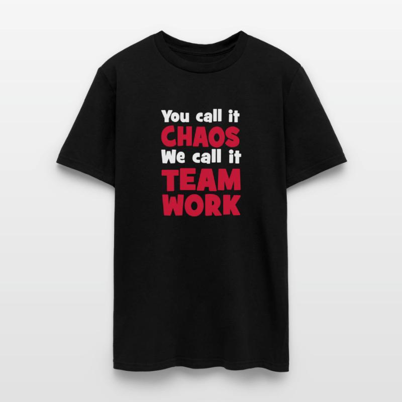 You Call It Chaos We Call It Teamwork