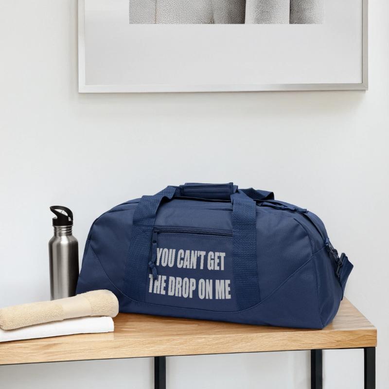 You can't get the drop on me