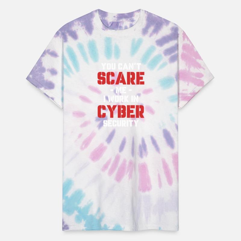 You Can't Scare Me I Work In Cyber Security