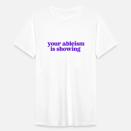 Your Ableism Is Showing