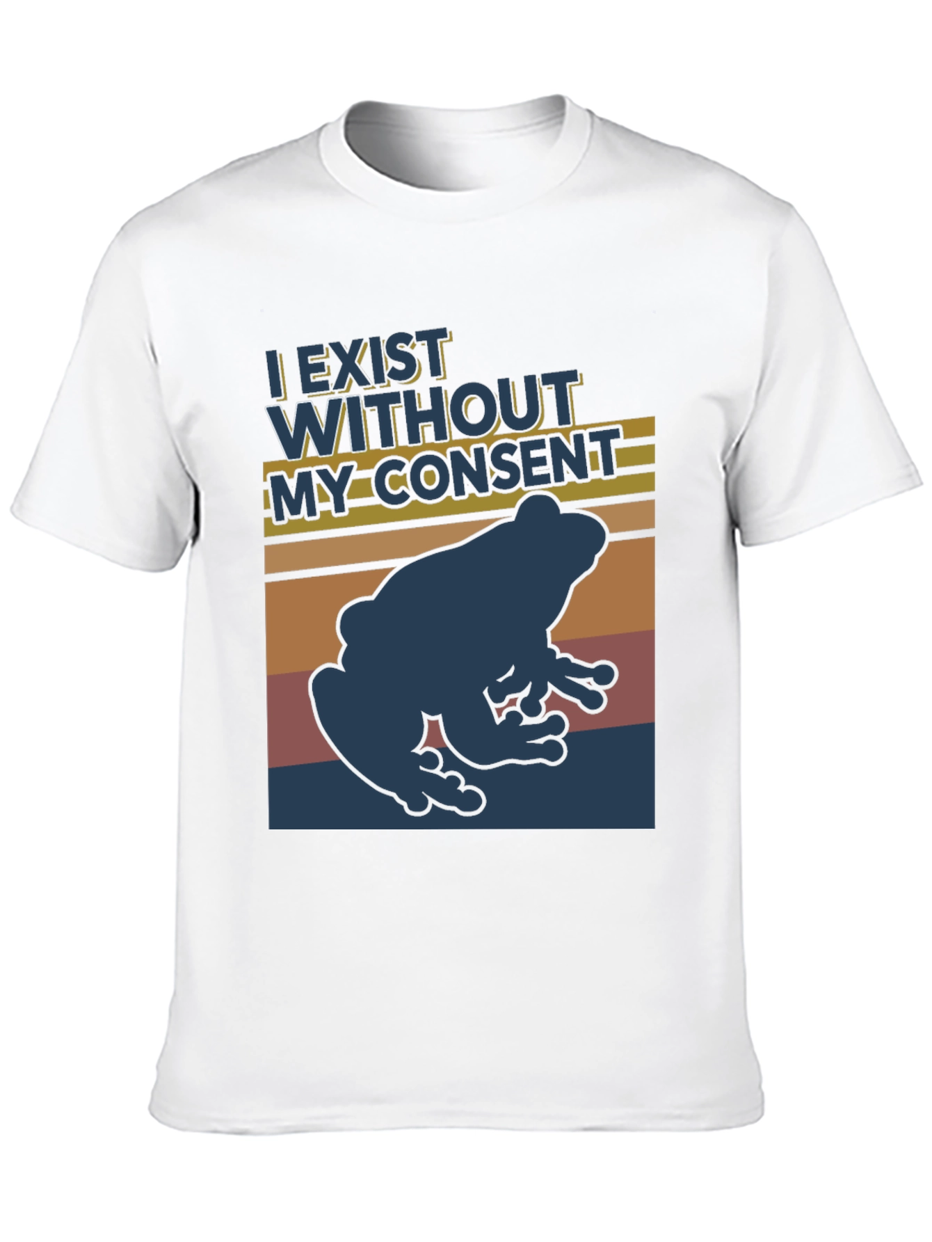 I Exist Without My Consent Frog T-Shirt