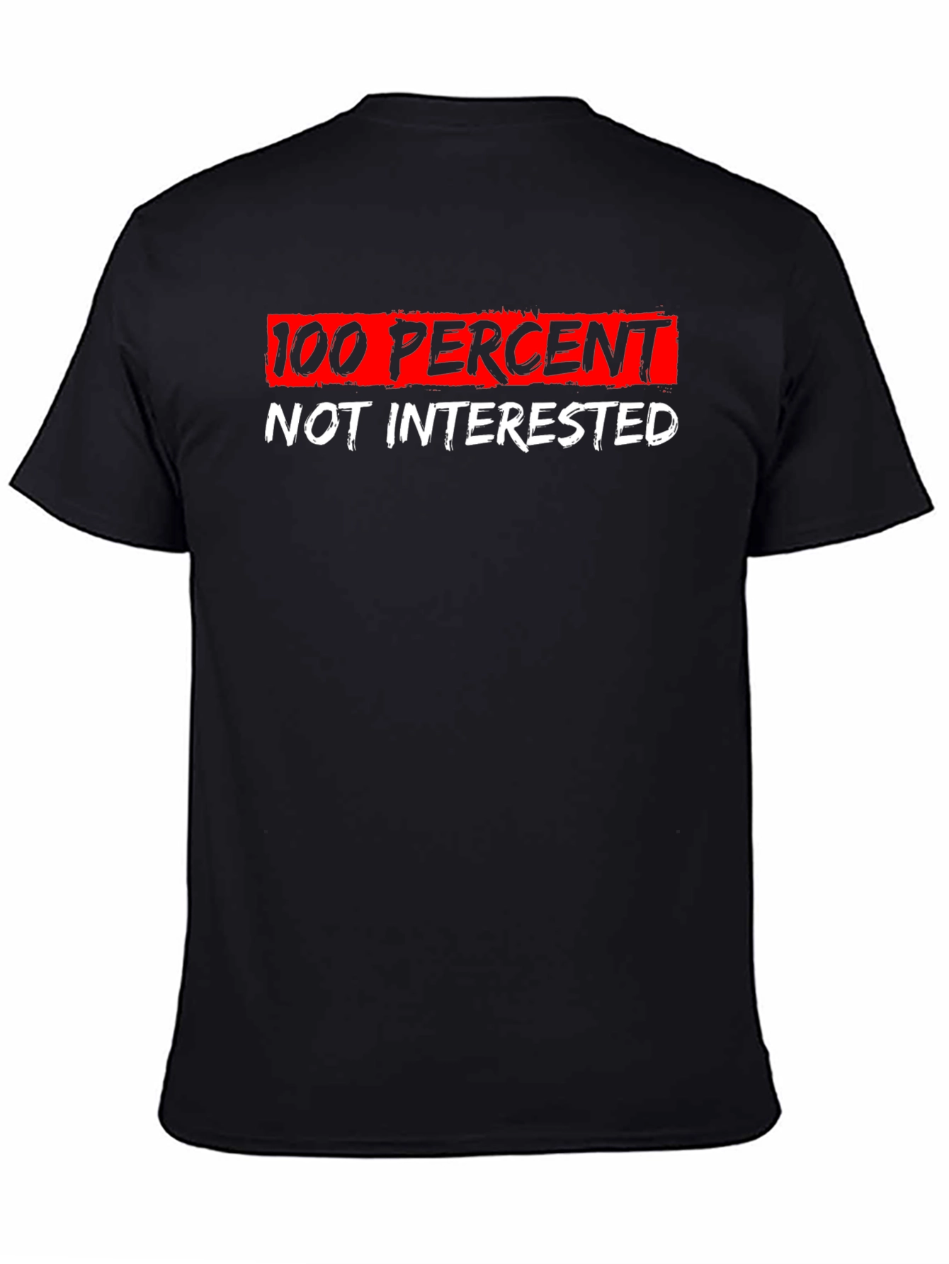 100% Not Interested Graphic Tee - Black