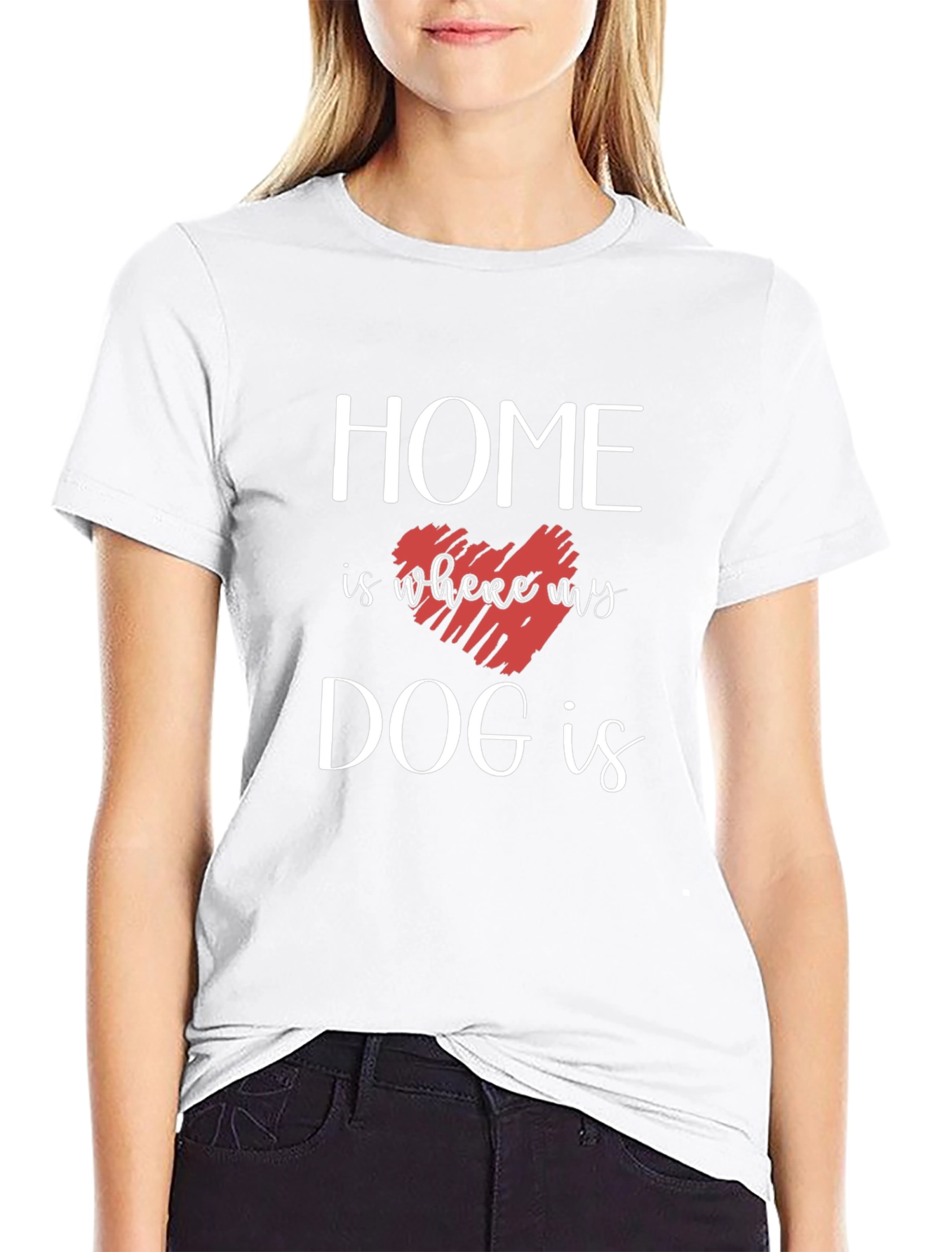 Home is Where My Dog Is T-Shirt